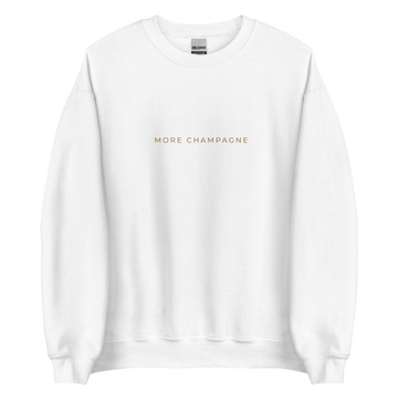 MORE CHAMPAGNE UNISEX SWEATSHIRT