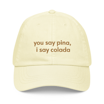 You say pina Cap