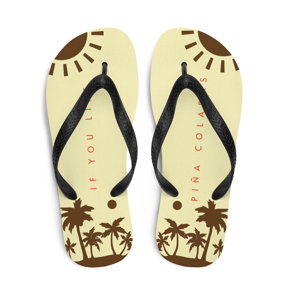 If you like Piña Coladas Flip-Flops