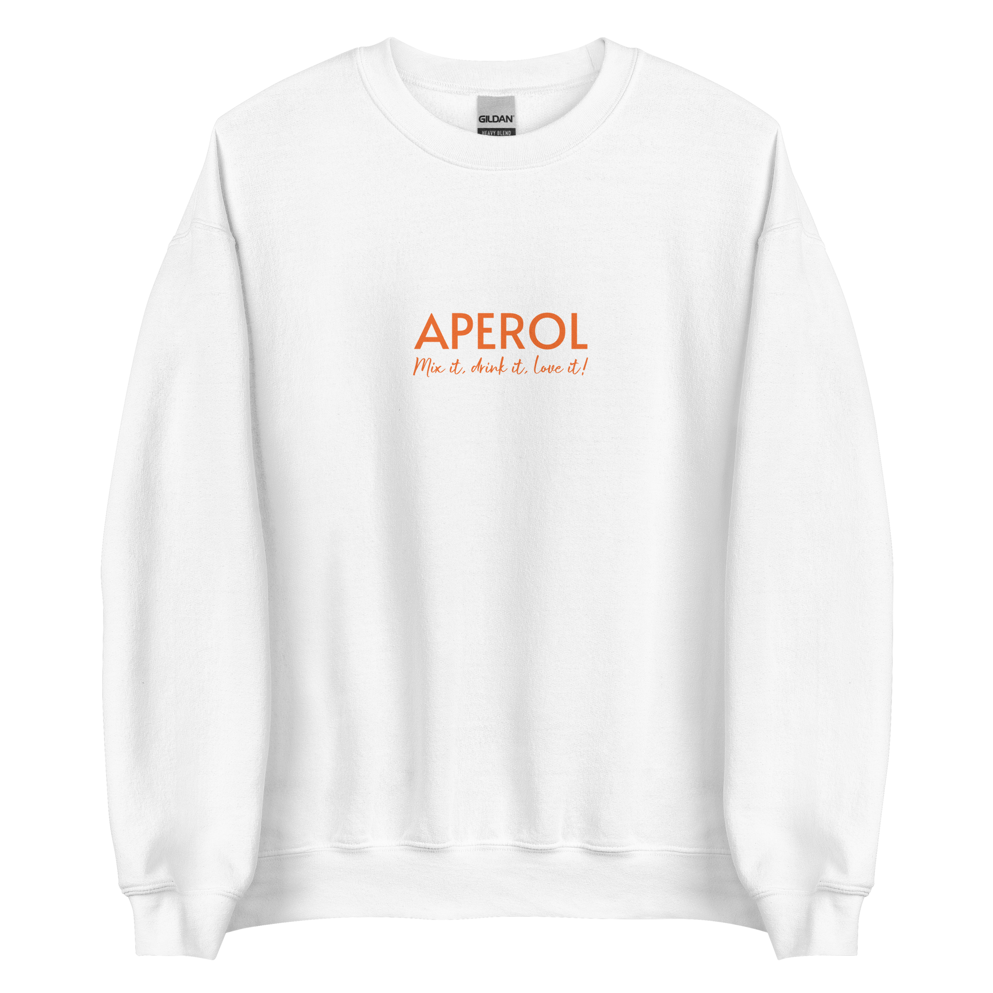 Aperol mix it, drink it, love it sweatshirt