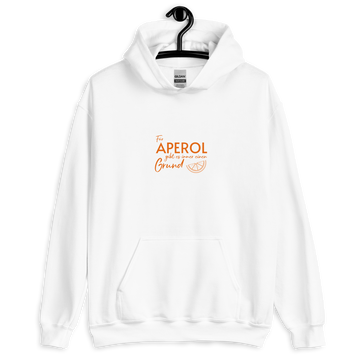 There's always a reason for Aperol Hoodie