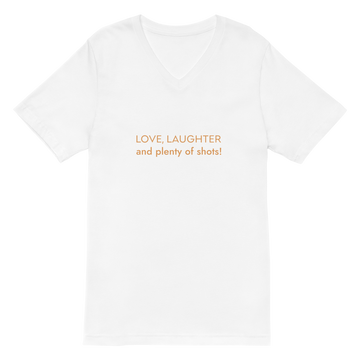 Love, laughter and plenty of shots T-shirt
