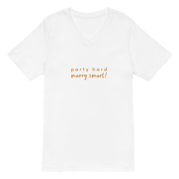 Party hard marry smart T-Shirt