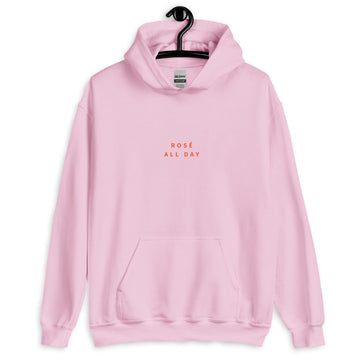 Rosé all day hoodie